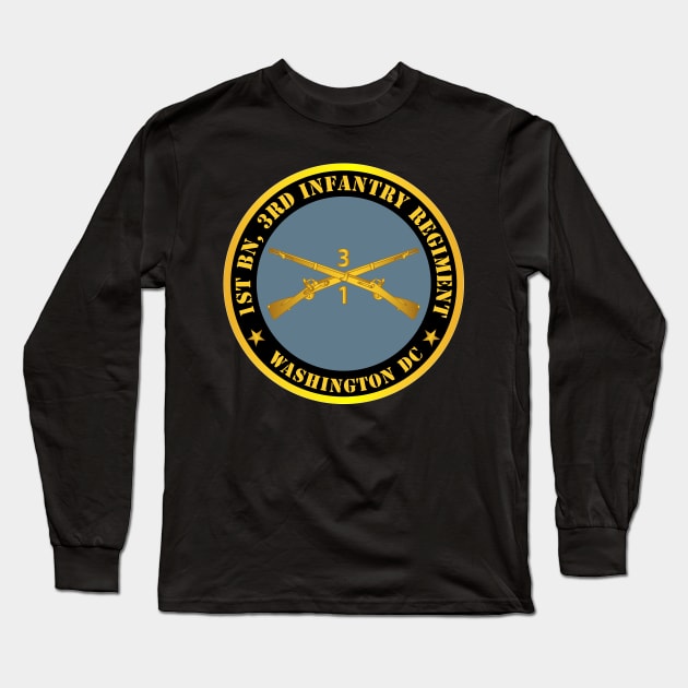 1st Bn 3rd Infantry Regiment - Washington DC w Inf Branch Long Sleeve T-Shirt by twix123844